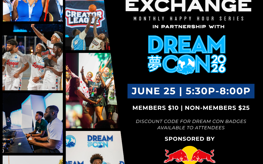 The Business Exchange Happy Hour & Networking in Partnership with Dream Con